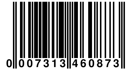 0 007313 460873