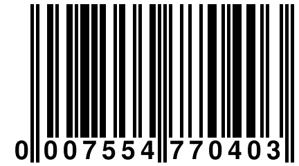 0 007554 770403