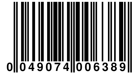 0 049074 006389