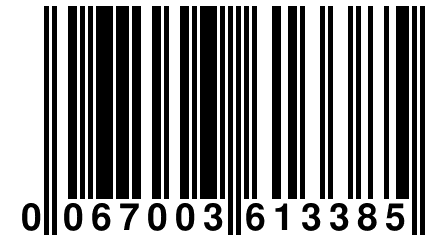 0 067003 613385