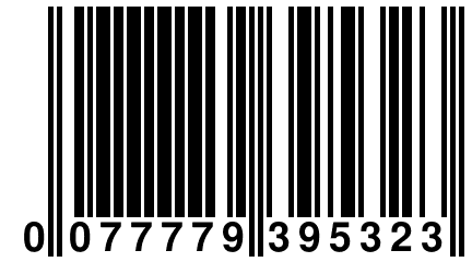 0 077779 395323
