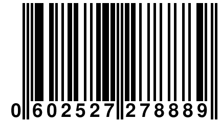 0 602527 278889