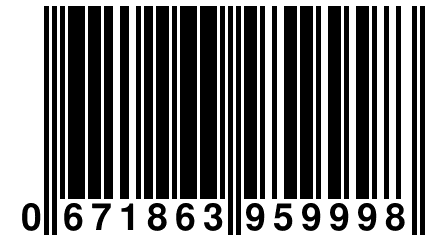 0 671863 959998